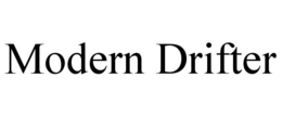 MODERN DRIFTER trademark