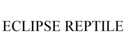 ECLIPSE REPTILE trademark