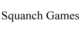 SQUANCH GAMES trademark
