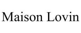 MAISON LOVIN trademark