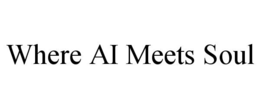 WHERE AI MEETS SOUL trademark