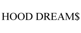 HOOD DREAM$ trademark