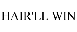HAIR'LL WIN trademark