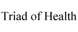 TRIAD OF HEALTH trademark