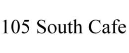 105 SOUTH CAFE trademark