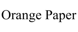 ORANGE PAPER trademark
