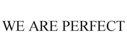 WE ARE PERFECT trademark
