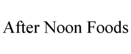 AFTER NOON FOODS trademark