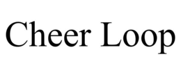 CHEER LOOP trademark