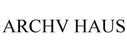 ARCHV HAUS trademark