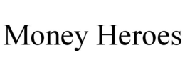 MONEY HEROES trademark