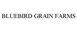BLUEBIRD GRAIN FARMS trademark