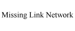 MISSING LINK NETWORK trademark