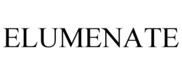 ELUMENATE trademark