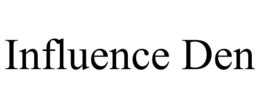 INFLUENCE DEN trademark