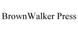 BROWNWALKER PRESS trademark