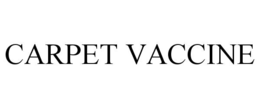 CARPET VACCINE trademark