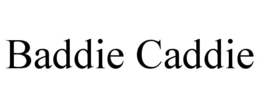BADDIE CADDIE trademark