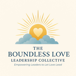 THE BOUNDLESS LOVE LEADERSHIP COLLECTIVE EMPOWERING LEADERS TO LET LOVE LEAD trademark