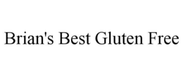 BRIAN'S BEST GLUTEN FREE trademark