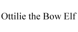 OTTILIE THE BOW ELF trademark