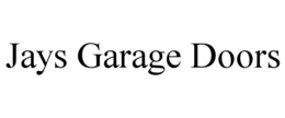 JAYS GARAGE DOORS trademark