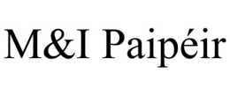 M&I PAIPÉIR trademark