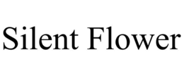SILENT FLOWER trademark