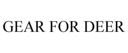 GEAR FOR DEER trademark