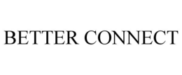 BETTER CONNECT trademark