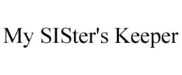 MY SISTER'S KEEPER trademark