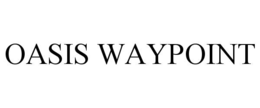 OASIS WAYPOINT trademark