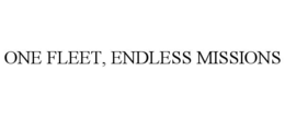 ONE FLEET, ENDLESS MISSIONS trademark