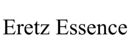 ERETZ ESSENCE trademark