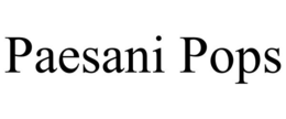 PAESANI POPS trademark