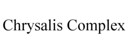 CHRYSALIS COMPLEX trademark