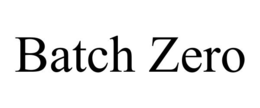 BATCH ZERO trademark