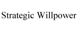 STRATEGIC WILLPOWER trademark