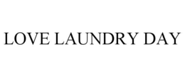 LOVE LAUNDRY DAY trademark