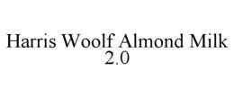 HARRIS WOOLF ALMOND MILK 2.0 trademark