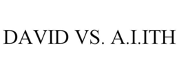 DAVID VS. A.I.ITH trademark