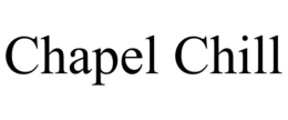 CHAPEL CHILL trademark