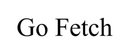 GO FETCH trademark