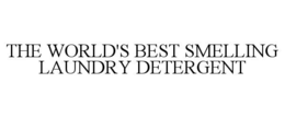 THE WORLD'S BEST SMELLING LAUNDRY DETERGENT trademark