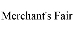 MERCHANT'S FAIR trademark