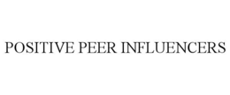 POSITIVE PEER INFLUENCERS trademark