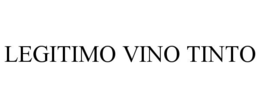 LEGITIMO VINO TINTO trademark