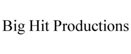BIG HIT PRODUCTIONS trademark