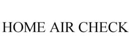 HOME AIR CHECK trademark