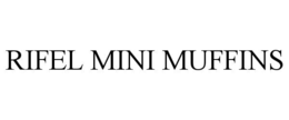 RIFEL MINI MUFFINS trademark